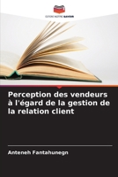 Perception des vendeurs à l'égard de la gestion de la relation client 6205611600 Book Cover