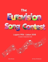 The Complete & Independent Guide to the Eurovision Song Contest 2018 0244393133 Book Cover