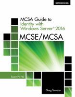 McSa Guide to Identity with Windows Server 2016, Exam 70-742 1337400890 Book Cover