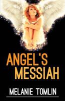 Angel's Messiah 0994450273 Book Cover