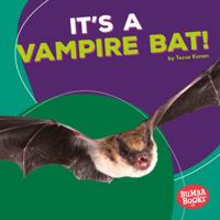 It's a Vampire Bat! 1512429368 Book Cover