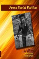 Prosa Social Poetica: La Ni�ez 1548007773 Book Cover