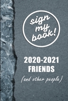 Sign My Book!: 2020-2021 Friends B08WJY6BGK Book Cover