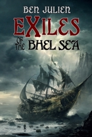 Exiles of the Bhel Sea 1475234406 Book Cover