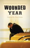 Wounded Year: Inspired by True Events 0984585834 Book Cover