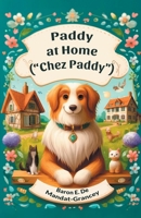 Paddy At Home ("Chez Paddy") 936428917X Book Cover