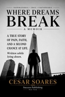 WHERE DREAMS BREAK: MEMOIR B0GYVQ8MYF Book Cover