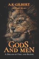 GODS AND MEN: A Dream Of Fire and Blood Part 01 1971694320 Book Cover