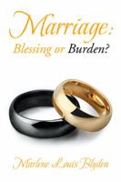 Marriage: Blessing or Burden? 1499052871 Book Cover