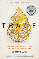 Trace: Memory, History, Race, and the American Landscape 1619025736 Book Cover