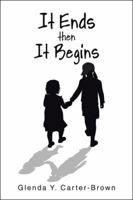 It Ends Then It Begins 1546228519 Book Cover