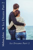 Ice Dreams Part 2 1499759002 Book Cover