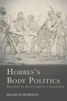 Hobbes's Body Politics: From Life to Accountability in Leviathan (Cycles) 1399537210 Book Cover