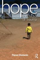 Hope for Children of Trauma: An international perspective 1138205656 Book Cover