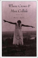 Where Crows and Men Collide 159709210X Book Cover