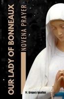 OUR LADY OF BANNEUX PRAYER BOOK: A 9 Days Novena Devotional Prayer Handbook of Catholics Faithful’s and Christians B0CMXR5SG5 Book Cover