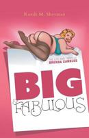 Big & Fabulous: The Life and Times of Brenda Cankles 146029999X Book Cover