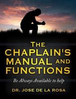 The Chaplain's Manual and Functions: Be Available Always 179059670X Book Cover
