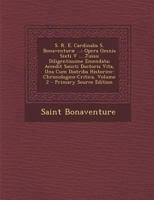 S. R. E. Cardinalis S. Bonaventur ...: Opera Omnia Sixti V ... Jussu Diligentissime Emendata... 1275562698 Book Cover