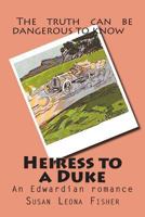 Heiress to a Duke: An Edwardian romance 1500690317 Book Cover