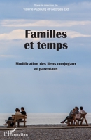 Familles et temps: Modification des liens conjugaux et parentaux (French Edition) 234310302X Book Cover