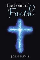 The Point of Faith 1512764124 Book Cover