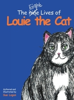 The Eight Lives of Louie the Cat 1964864526 Book Cover