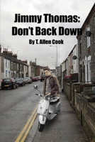 Jimmy Thomas: Don't Back Down 1644268035 Book Cover