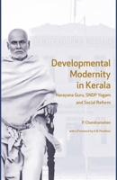 Developmental Modernity in Kerala: Narayana Guru, S.N.D.P Yogam and Social Reform 9382381791 Book Cover