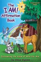 The I AM! Affirmation Book: Discovering the Value of Who You Are 0964522470 Book Cover