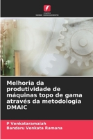 Melhoria da produtividade de máquinas topo de gama através da metodologia DMAIC (Portuguese Edition) 6208499305 Book Cover