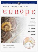 The History Atlas of Europe (History Atlas Series) 0028625846 Book Cover