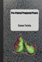 Pre-Paired Prepared Pears 1530049415 Book Cover