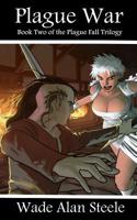 Plague War: Book Two of the Plague Fall Trilogy 1497583748 Book Cover