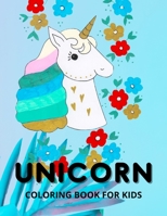 Unicorn Coloring Book for Kids: Fun Unicorn Coloring Book for Kids, Toddlers and Preschoolers B08NWJPFW1 Book Cover