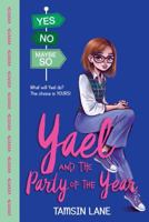 Yael and the Party of the Year (Yes No Maybe So Book 2) 1501176137 Book Cover