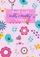 Weekly And Monthly Planner: Organize Your Daily Activities At Home School And Office - Bird And Bee's Pink (2020-2021) 1691650811 Book Cover