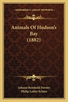 Animals Of Hudson’s Bay 1120154626 Book Cover