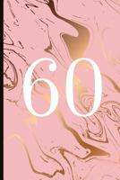 60: A Beautiful 60th Birthday Gift and Keepsake to Write Down Special Moments 1792171552 Book Cover