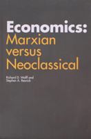Economics: Marxian versus Neoclassical 0801834805 Book Cover