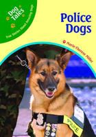 Police Dogs (Dog Tales: True Stories About Amazing Dogs) 0791090361 Book Cover