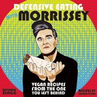Defensive Eating with Morrissey: Vegan Recipes from the One You Left Behind 1621062031 Book Cover