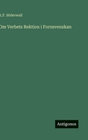 Om Verbets Rektion i Fornsvenskan 3368215000 Book Cover
