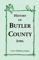 History of Butler County, Iowa 0788413430 Book Cover