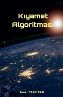 Kiyamet Algoritmasi (Turkish Edition) B0DZZVDFQK Book Cover