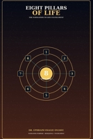 Eight Pillars of Life: The Navigation to Life Fulfillment B0GZ76LM31 Book Cover