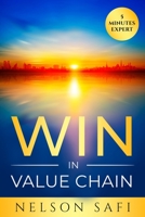 Win in Value Chain: 5 Minutes Expert B09M8WC2TS Book Cover