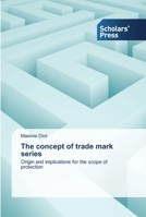 The concept of trade mark series 3639516850 Book Cover