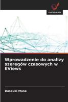 Wprowadzenie do analizy szeregów czasowych w EViews (Polish Edition) 6202361255 Book Cover