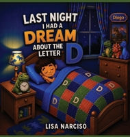 Last Night I Had A Dream About The Letter D B0HFYCD3PR Book Cover